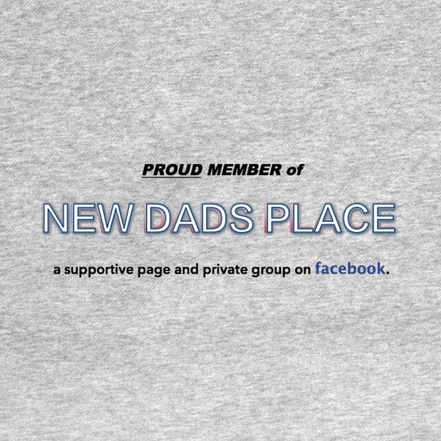 Proud member of New Dads Place. by gabrielsanders